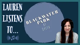 Oh Blackwater, Keep on Growling | Blackwater Park, Opeth Reaction