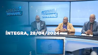 Assista na íntegra o Resenha Semanal 28/04/2024