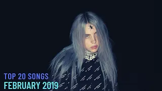 Top 20 Songs: February 2019 (02/16/2019) I Best Billboard Music Hit