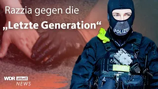 Razzia gegen Letzte Generation: Kriminelle Vereinigung unter den Aktivisten? | WDR Aktuelle Stunde