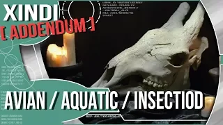 XINDI AVIAN-AQUATICS-INSECTOID: Index Addendum