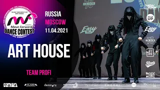 ART HOUSE | TEAM PROFI | MOVE FORWARD DANCE CONTEST 2021