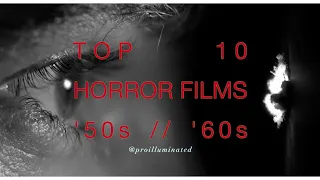 Top 10 Horror Films (1950s and 1960s)