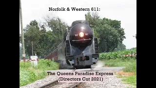 Norfolk & Western 611: The Queens Paradise Express (Directors Cut 2021) (4K)