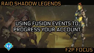 Using Fusion Events to Progress Your Account - Free to Play Focus | RAID: Shadow Legends