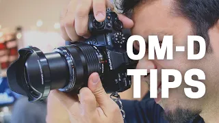 5 EXTRA TIPS - For OLYMPUS OM-D Cameras, Improve Your Shooting Experience Now!