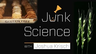 Junk Science Episode 6: Gluten Intolerance