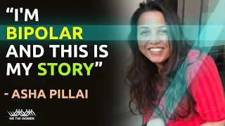 "I am Bipolar. This is my story" - A Woman Leader from Corporate India breaks her silence