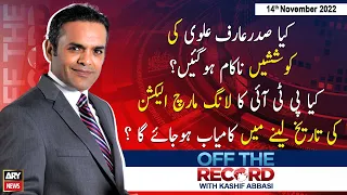 Off The Record | Kashif Abbasi | ARY News | 14th November 2022