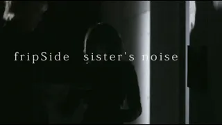 fripSide「sister's noise」Official MV short ver.