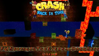 Crash Bandiccot - Back In Time Fan Game: Custom Level: Funbling In The Eternal Darkess By ChrisLP