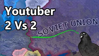 Youtuber 2 v 2 - Germany Vs. Soviet Union.