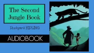 The Second Jungle Book by Rudyard Kipling - Audiobook