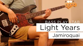 Light Years / Jamiroquai【 Bass Cover + Tab 】