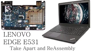 Lenovo Edge E531 Take Apart and ReAssembly