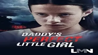 Daddy's Perfect Little Girl 2021 Trailer