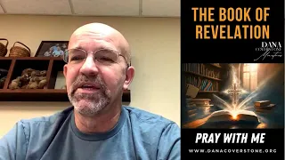 The Book of Revelation - Pray With Me - Monday, August 14, 2023