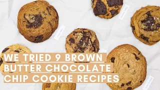 We Tried 9 Brown Butter Chocolate Chip Cookie Recipes in One Day