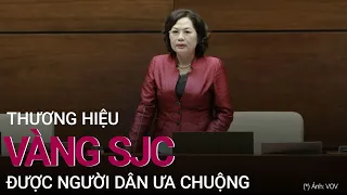 Lý do Ngân hàng Nhà nước chọn SJC làm thương hiệu vàng miếng quốc gia | VTC Now