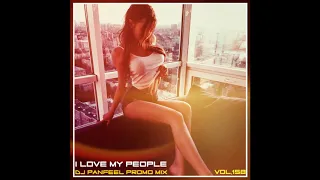 I love my people - (Dj Panfeel Promo mix) Vol.158