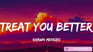 Shawn Mendes - Treat You Better (Mix Lyrics) Flowers - Miley Cyrus, Charlie Puth