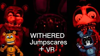 All The Withered Animatronics Jumpscares From FNaF 2 + VR