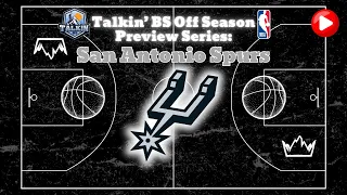 San Antonio Spurs Off Season Preview
