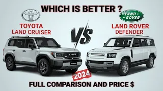 2024 Toyota Land Cruiser vs 2024 Land Rover Defender (110s)