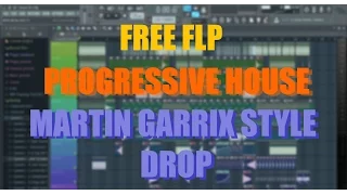 [FREE FLP] Progressive House (Martin Garrix Drop Style)