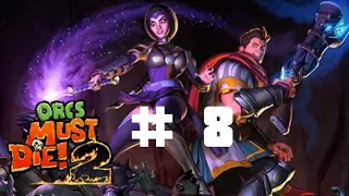 Orcs Must Die! 2🚩 играем в кооперативе на хардкоре #8