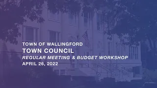 Town Council - Regular Meeting & Budget Workshop - April 26, 2022