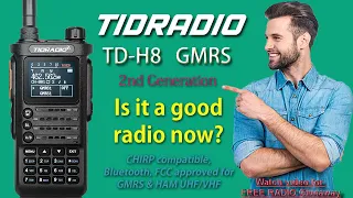 Tidradio TD-H8 (2nd Generation) GMRS and/or HAM 70cm/2m! Watch for FREE GIVEAWAY