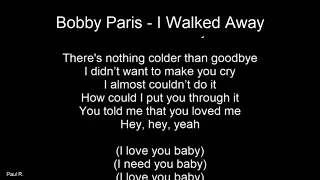 Northern Soul - Bobby Paris - I Walked Away - With Lyrics