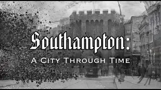 Southampton: A City Through Time (Hampshire, England)