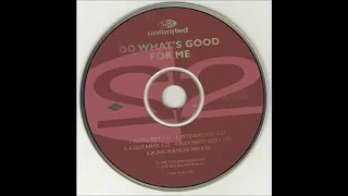 2 Unlimited - Do What's Good For Me (Extended Mix)