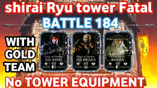 shirai Ryu tower fatal | battle 184 | with gold team | easy win | best talent tree | mk mobile.