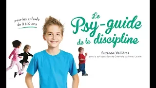 Mon enfant fait des crises - Psy-guide de la discipline - Webconférence avec Suzanne Vallières