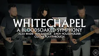 Whitechapel - A Bloodsoaked Symphony (Guitar Playthrough)