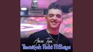 Tmanitek Raki M3aya (feat. Dib El3ajib)