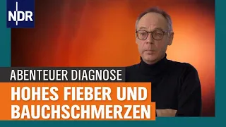 Abenteuer Diagnose: Was steckt hinter hohem Fieber und Bauchschmerzen? | Visite | NDR