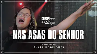 Nas Asas do Senhor - Thatá Rodrigues | GBA Stage