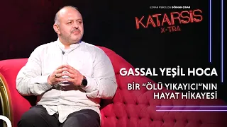 Katarsis X-TRA - Gassal Yeşil Hoca: “Ölüleri Yıkarken Allah’la Konuşuyorum''