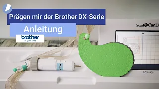 Prägen - mit der Brother DX-Serie! | Schritt für Schritt