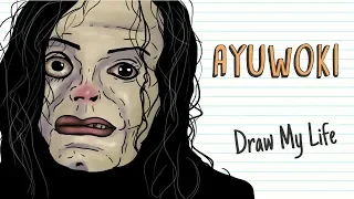 AYUWOKI | Draw My Life