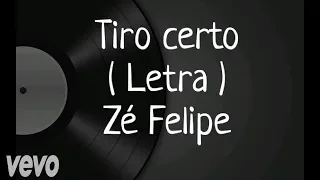 Tiro certo - Letra - Zé Felipe