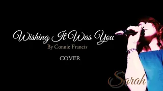WISHING IT WAS YOU by Connie Francis (cover)  Lyrics