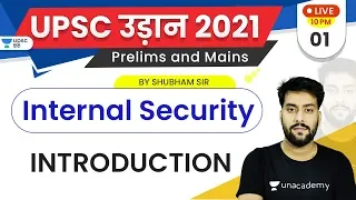 UPSC Udaan 2021 | Internal Security by Shubham Sir | Introduction