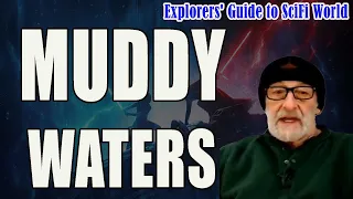 MUDDY WATERS  - EXPLORERS' GUIDE TO SCIFI WORLD - CLIF_HIGH