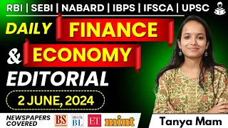 DAILY Finance & Economy EDITORIAL (2nd June, 2024) for IBPS/ SBI/RBI/SEBI/NABARD/IFSCA/UPSC/NABARD