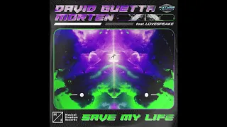 David Guetta x Morten feat.Lovespeake -Save My Life (Stratosphere) (Out 13/11)